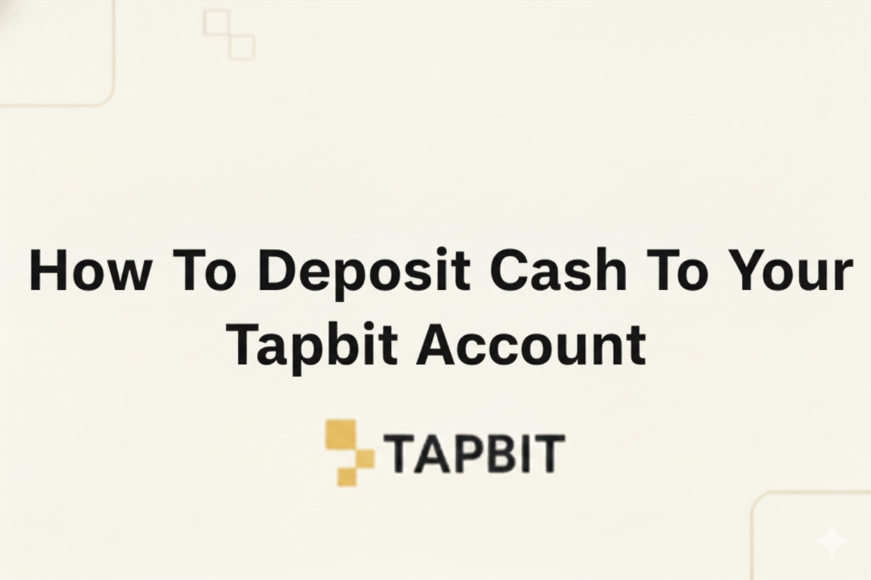 How To Deposit Cash To Your Tapbit Account