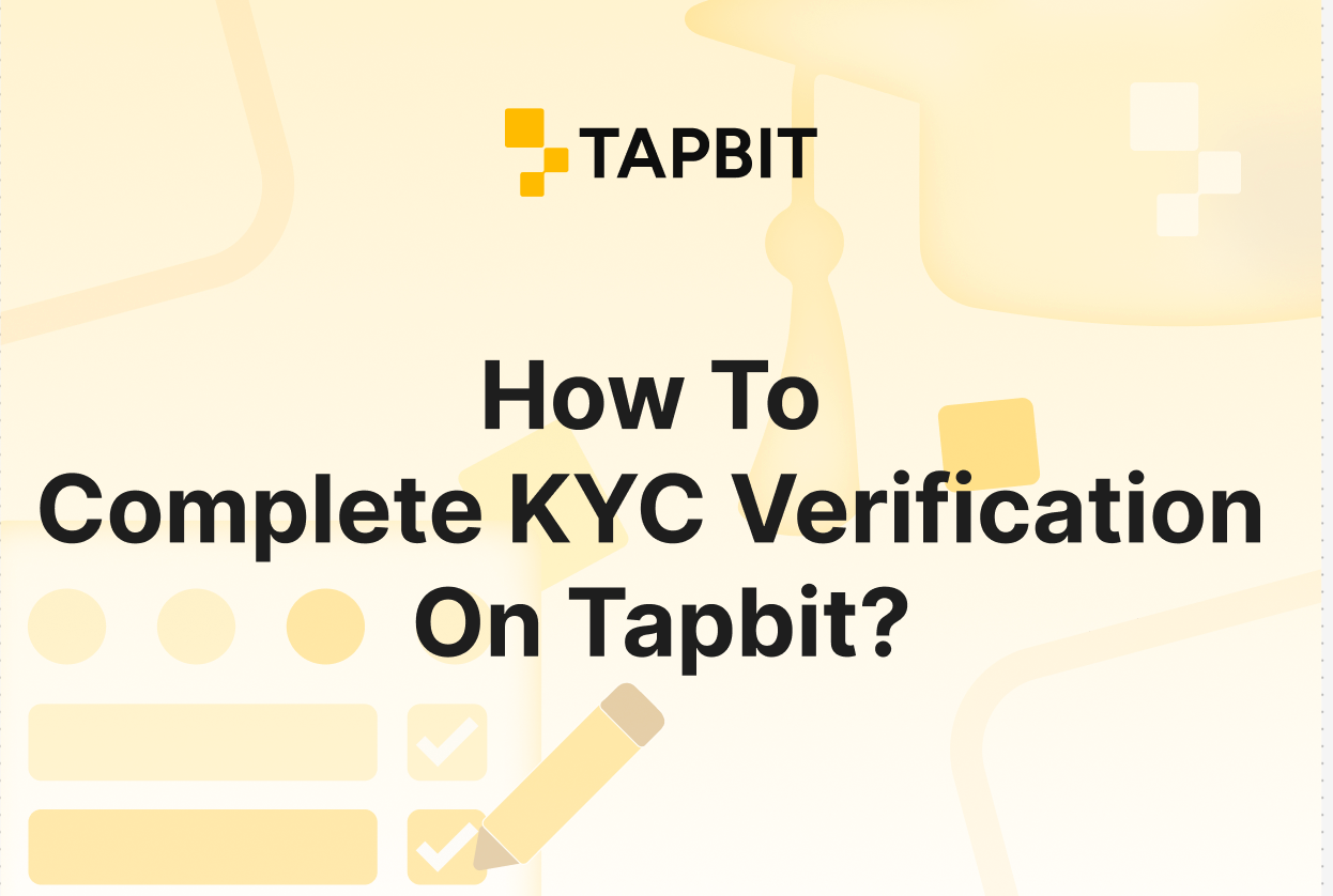 How To Complete KYC Verification On Tapbit?