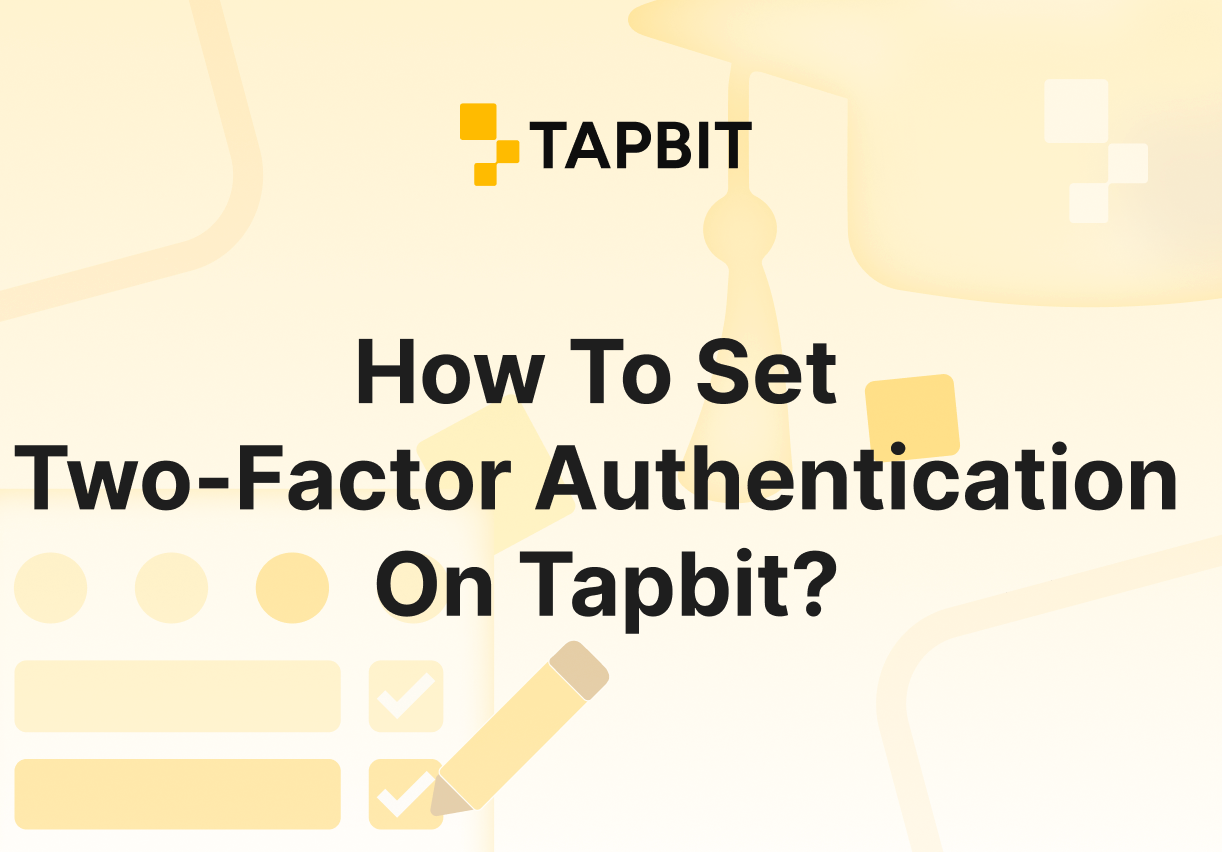 How To Set Two-Factor Authentication On Tapbit?