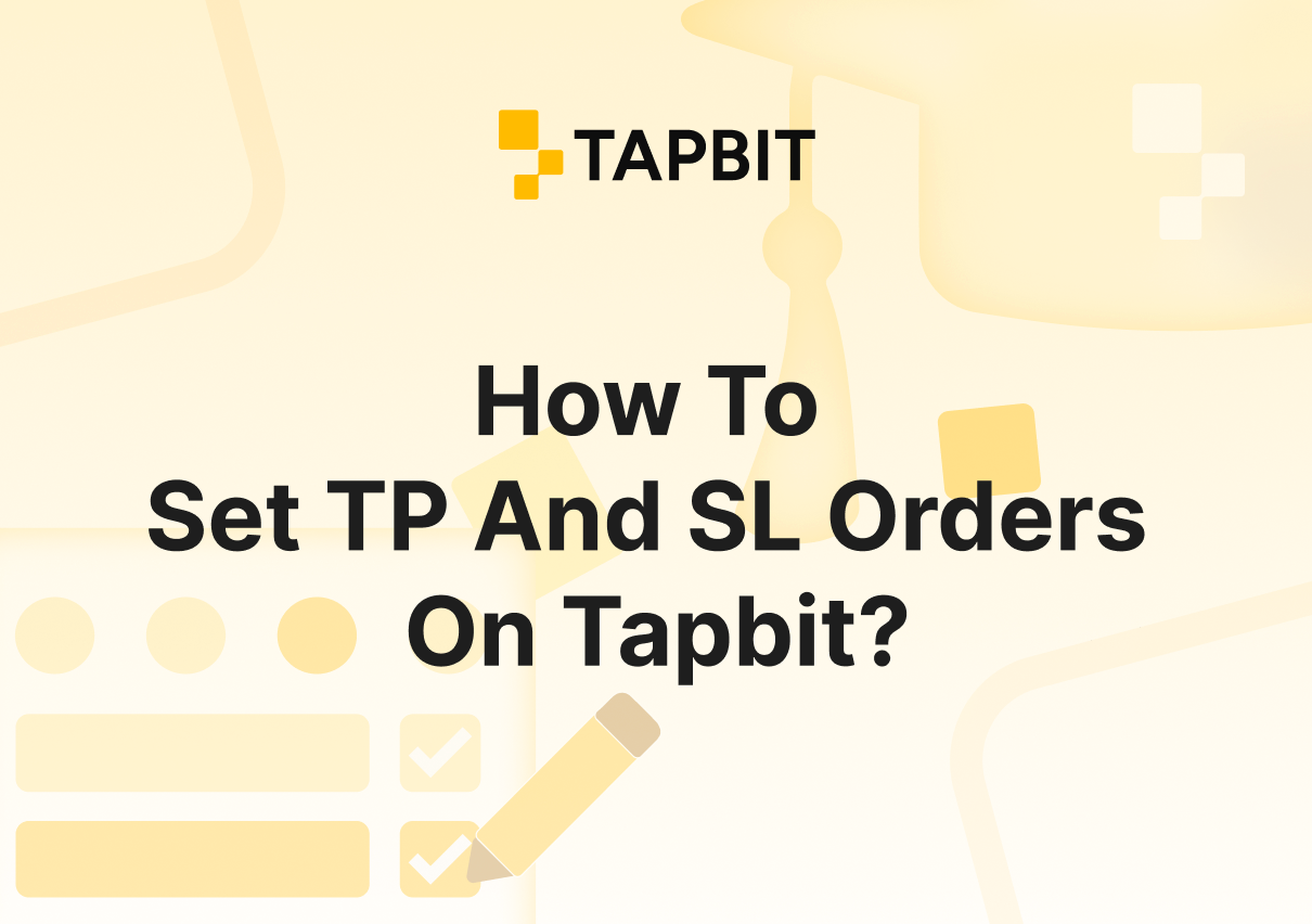 How To Set TP And SL Orders On Tapbit?