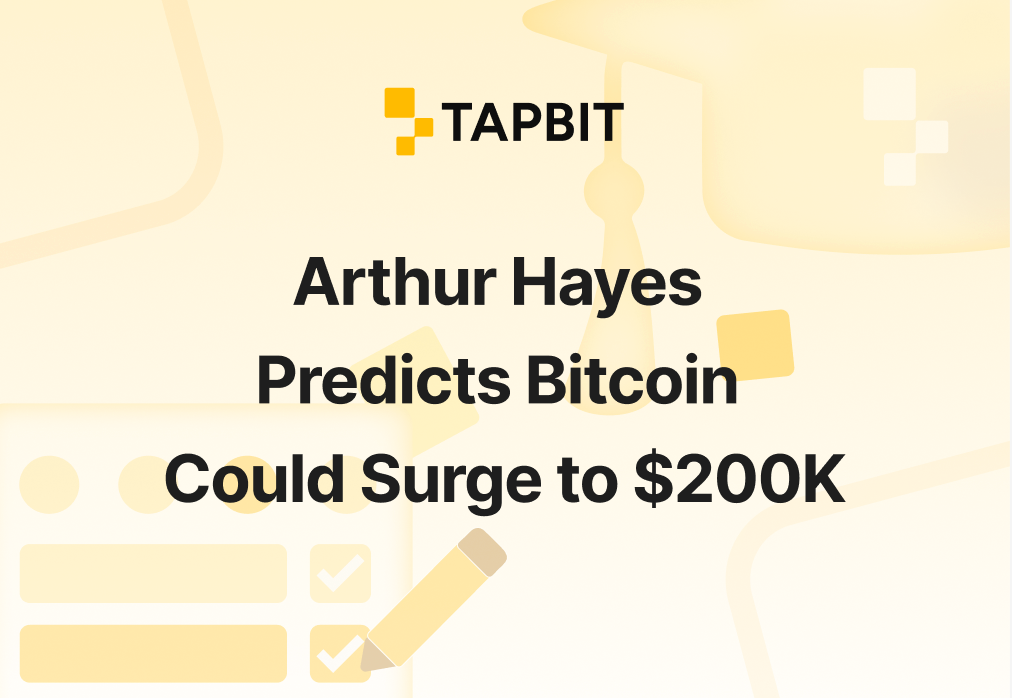 Arthur Hayes Predicts Bitcoin Could Surge to $200K by Early 2026: Liquidity Flood and Institutional FOMO Explained