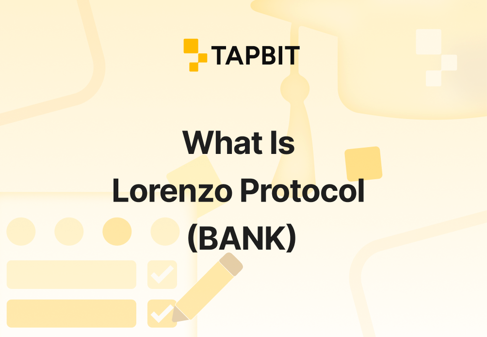 What Is Lorenzo Protocol (BANK)? Everything You Need to Know in 2025