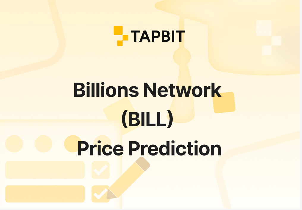 Billions Network (BILL) Price Prediction 2025-2030: Will BILL Hit $0.01?