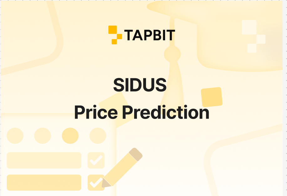 SIDUS Price Prediction 2025-2030: Will SIDUS Hit $0.01? | Tapbit