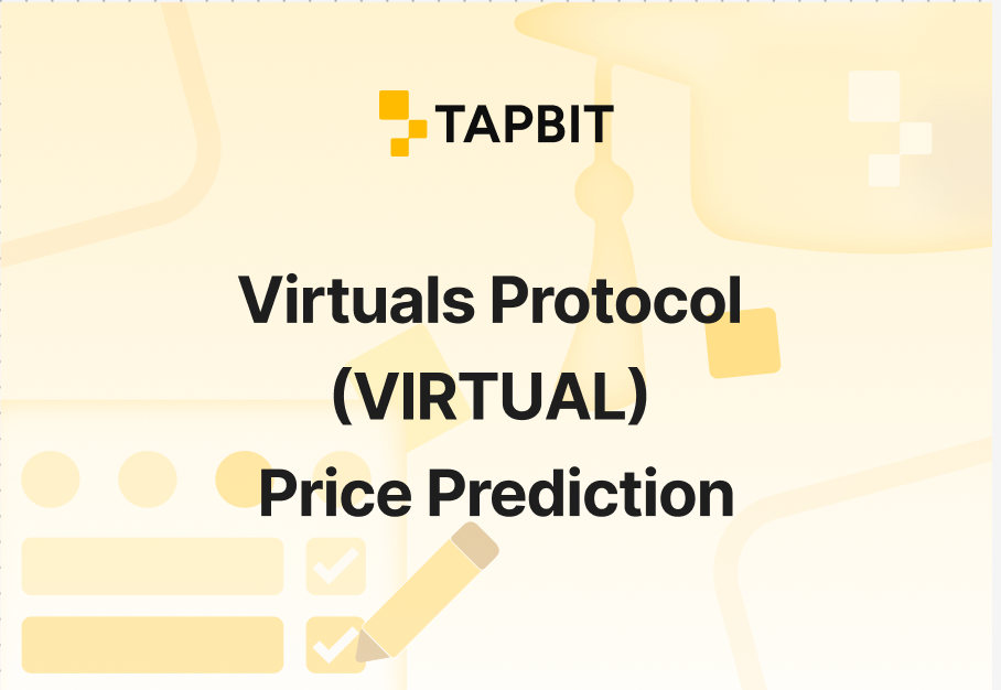 Virtuals Protocol (VIRTUAL) Price Prediction 2025-2030: Will VIRTUAL Hit $10? | Tapbit