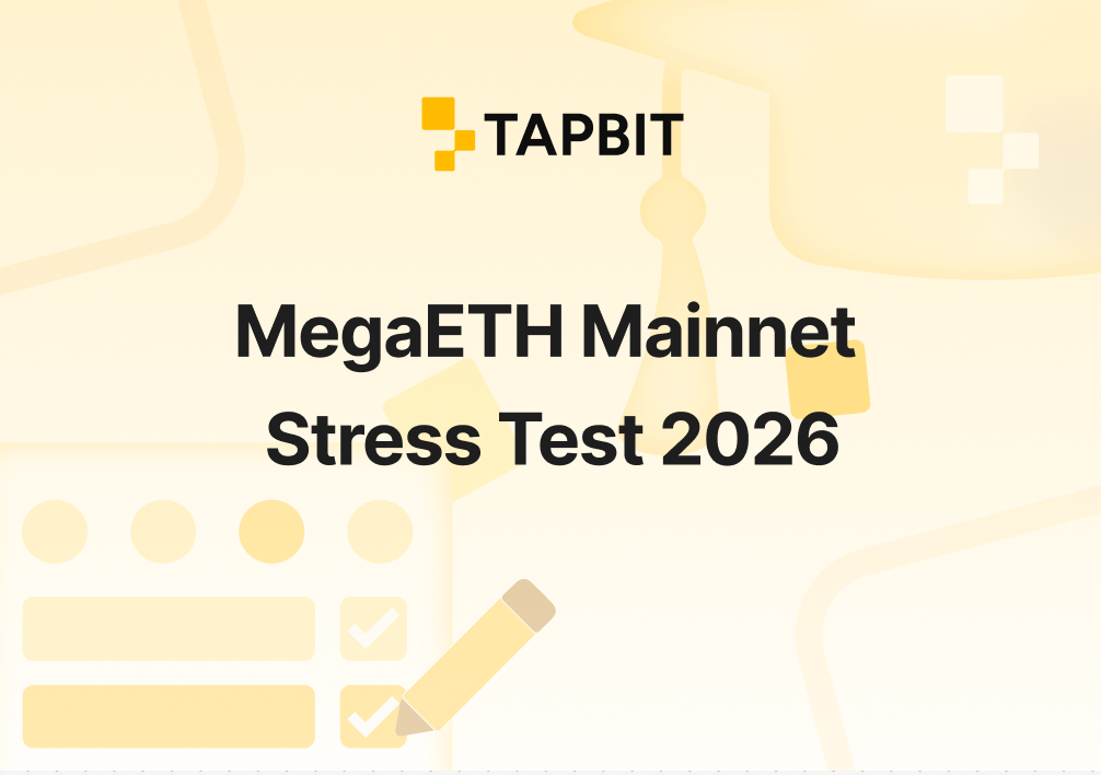 MegaETH Mainnet Stress Test 2026: Trade 35,000 TPS Launch on Tapbit Perpetuals