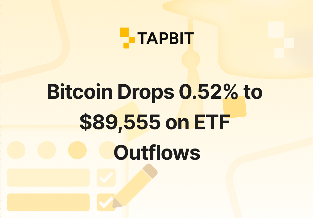 Bitcoin Drops 0.52% to $89,555 on ETF Outflows – Jan 23, 2026 Analysis & Tapbit Guide