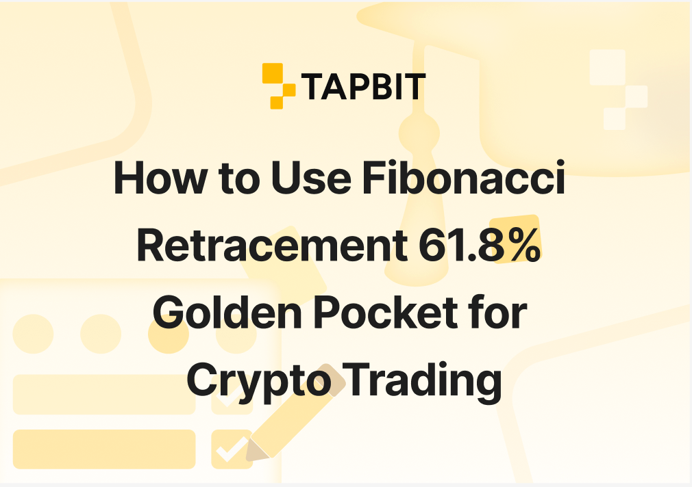 How to Use Fibonacci Retracement 61.8% Golden Pocket for Crypto Trading 2026 – BTC & ETH Bottom Picking Guide