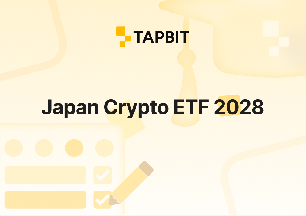 Japan Crypto ETF 2028: Bitcoin Trading Opportunities for Japanese Traders on Tapbit