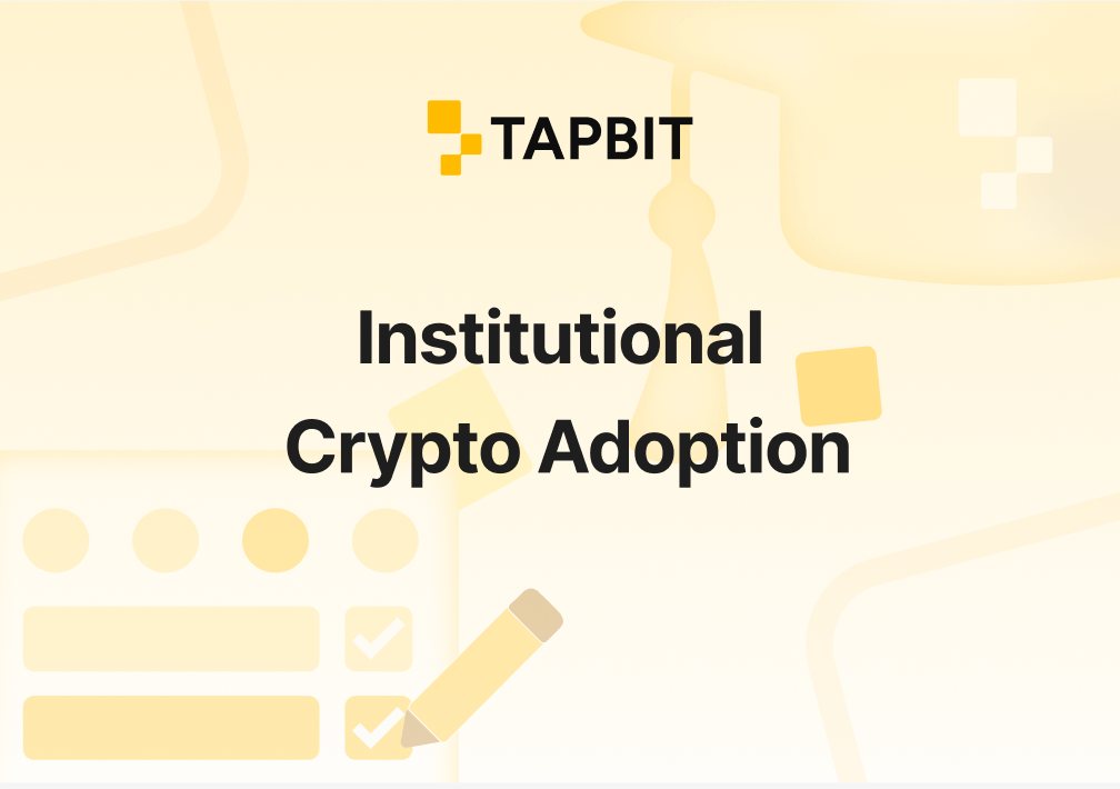 Institutional Crypto Adoption 2026: Regulatory Clarity Drives Trillions – Tapbit Trading Edge