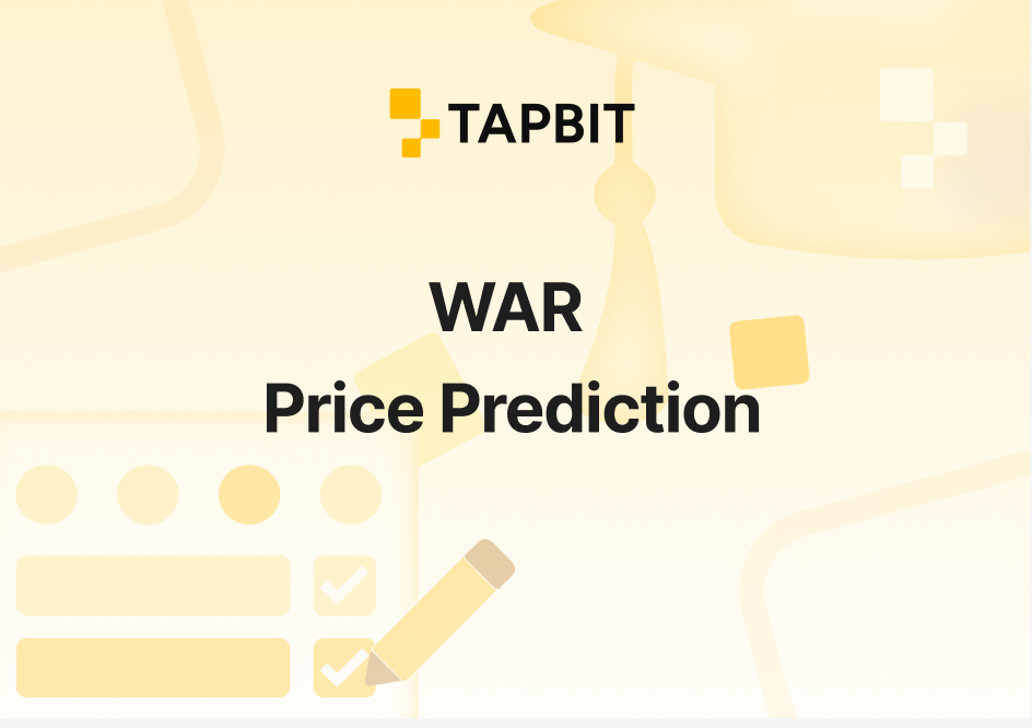 WAR Price Prediction 2026–2030: Targets, Key Levels & Tapbit Trading Guide
