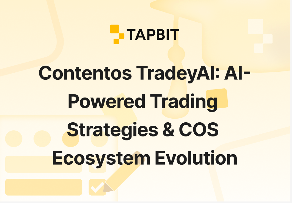 Contentos TradeyAI: AI-Powered Trading Strategies & COS Ecosystem Evolution 2026