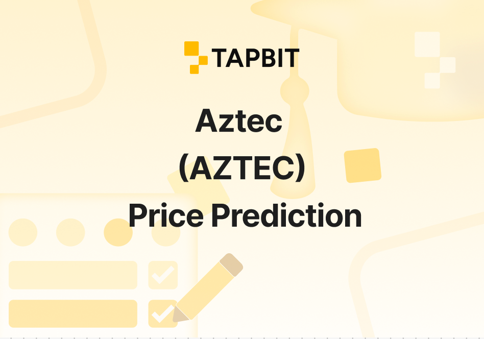 Aztec (AZTEC) Price Prediction 2026–2030: Will AZTEC Hit $0.10?